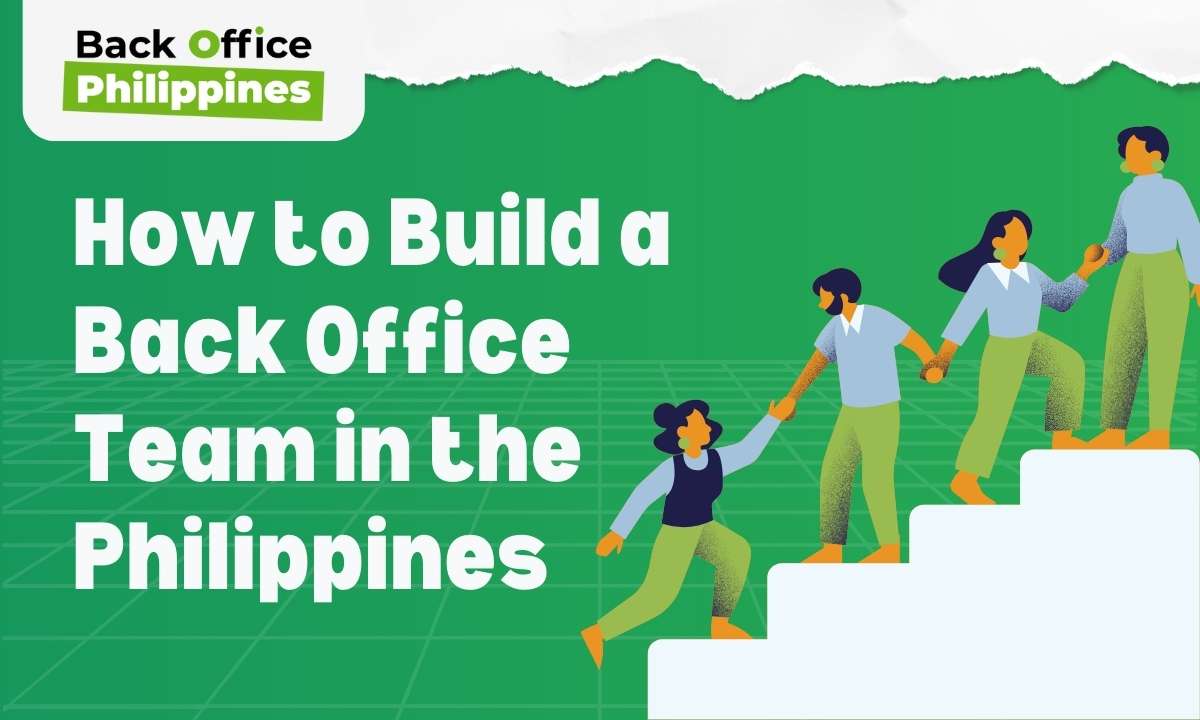 How to Build a Healthcare Back Office Team in the Philippines