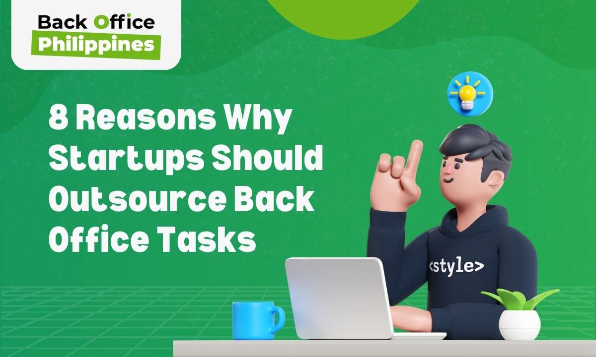 8 Reasons Why Startups Should Outsource Back Office Tasks